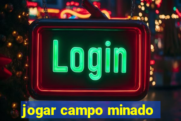 jogar campo minado